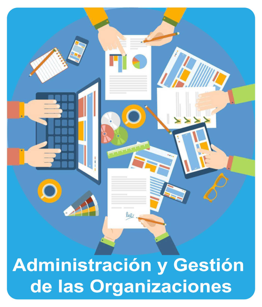 Administración y Gestión de las Organizaciones